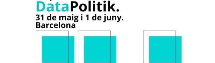 DataPolitik2023: Política i comunicació a l’era del big-data