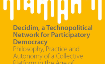 New book: “Decidim, a technopolitical network for participatory democracy,” a review of the history and a roadmap for the future